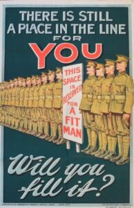 An old WW2 recruitment poster showing a line of soldiers with a gap in the line. There is text at the top and bottom of the image that reads "There is still a place in the line for YOU - will you fill it?"