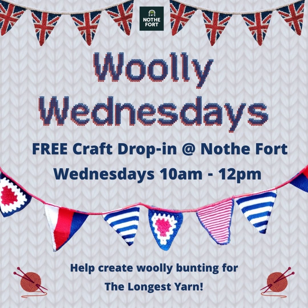 Square promotional graphic for “Woolly Wednesdays” at Nothe Fort. The background resembles knitted fabric with red, white, and blue wool bunting across the top and bottom. Text reads: “Woolly Wednesdays. FREE Craft Drop‑in @ Nothe Fort. Wednesdays 10am–12pm. Help create woolly bunting for The Longest Yarn!” A small Nothe Fort logo appears at the top, with illustrated balls of wool and knitting needles in the bottom corners.