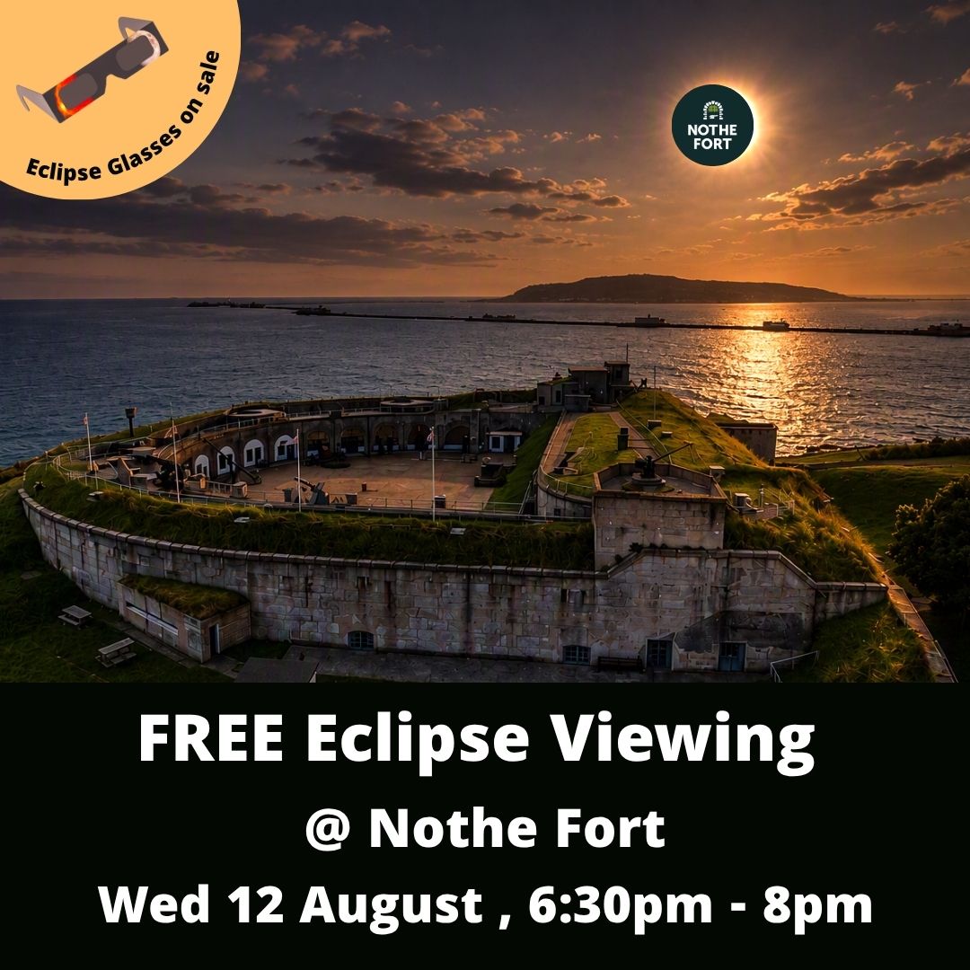 An aerial photo of Nothe Fort of an evening, with the sun being eclipsed by a circular nothe fort logo. A yellow circle in the top left corner shows eclipse glasses and the text Eclipse Glasses on Sale. White text at the dark lower third of the image reads FREE Eclipse Viewing @ Nothe Fort Wed 12 August, 6:30pm - 8pm